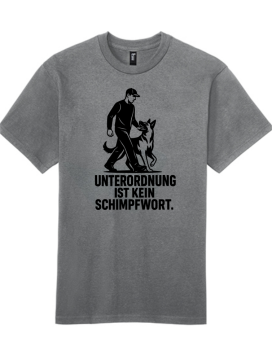 Unisex T-Shirt mit Unterordnung ist kein Schimpfwort